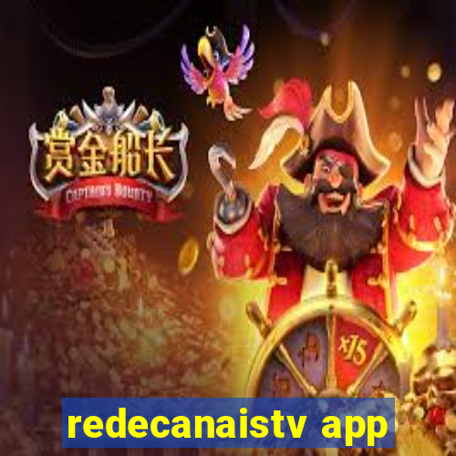 redecanaistv app